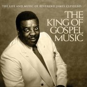 Rev. James Cleveland - The King Of Gospel Music [4CD] (2021)