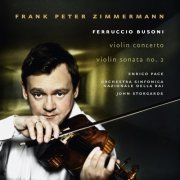 Frank Peter Zimmermann - Busoni: Violin Concerto & Violin Sonata No. 2 (2005)