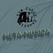 The Funky Knuckles - Meta-Musica (2014)