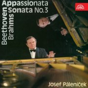 Josef Palenicek - Brahms: Sonata No. 3 - Beethoven: Appasionata (2021)
