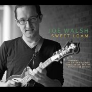 Joe Walsh - Sweet Loam (2011)
