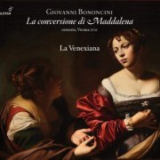 La Venexiana - Bononcini: La conversione di Maddalena (2020) [CD-Rip]
