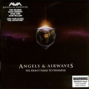 Angels & Airwaves - We Don't Need To Whisper (2006)