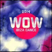Wow Ibiza Dance 2014 (2014)