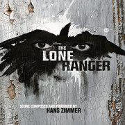 Hans Zimmer - The Lone Ranger (An Original Walt Disney Records Soundtrack) (2013)