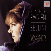 Jane Eaglen - Bellini & Wagner: Opera Arias (1996)