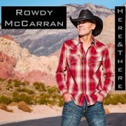 Rowdy McCarran - Here & There (2024) [Hi-Res]