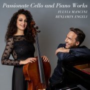 Benjamin Engeli - Passionate Cello and Piano Works (2023) Hi-Res