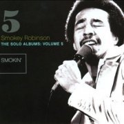 Smokey Robinson - The Solo Albums: Volume 5: Smokin' (2011)