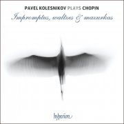 Pavel Kolesnikov - Chopin: Impromptus, waltzes & mazurkas (2019) [Hi-Res]