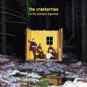 The Cranberries - To The Faithful Departed (Deluxe Edition) (2023)