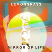 Lemongrass - Mirror Of Life (2024) [Hi-Res]