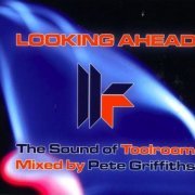VA - Looking Ahead - The Sound Of Toolroom Mixed by Pete Griffiths (2006)