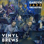 Gardyn Jazz Orchestra - Vinyl Brews (2024) [Hi-Res]