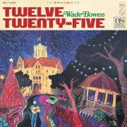 Wade Bowen - Twelve Twenty-Five (2019)