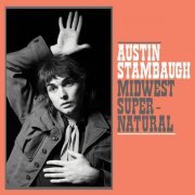 Austin Stambaugh - Midwest Supernatural (2023) [Hi-Res]