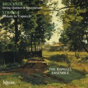 Raphael Ensemble - Bruckner: String Quintet - Strauss: Capriccio Prelude (1994)