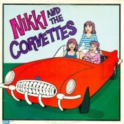 Nikki And The Corvettes - Nikki And The Corvettes (Reissue) (1980/2008)