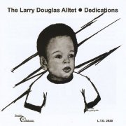 Larry Douglas Alltet - Dedications (1985)