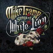 Mike Tramp - Songs Of White Lion (2023) [Hi-Res]