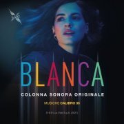 Calibro 35 - BLANCA (Colonna Sonora Originale della serie TV) (2021)