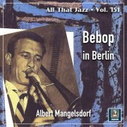 Albert Mangelsdorff - Albert Mangelsdorff: Bebop in Berlin (2024) Hi-Res