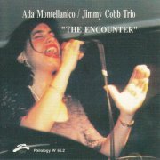 Ada Montellanico & Jimmy Coob Trio - The Encounter (1993)