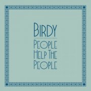 Birdy - People Help the People EP (2011)