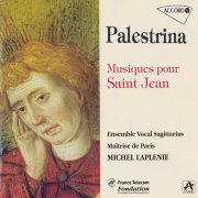 Michel Laplénie - Palestrina:  Musiques pour Saint Jean: Missa Ecce ego Johannes & other works (1994)