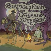 Stringus Khan - Colorado Speedbump (2020)