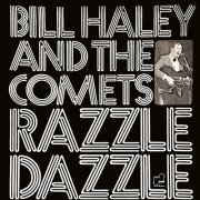 Bill Haley - Razzle Dazzle (2023) [Hi-Res]