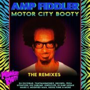Amp Fiddler - Motor City Booty (The Remixes) (2016) flac