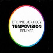 Etienne De Crecy - Tempovision Remixes (2002)