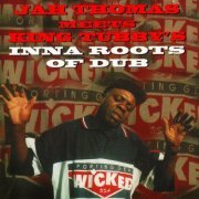 Jah Thomas - Jah Thomas Meets King Tubby's Inna Roots of Dub (2023) [Hi-Res]