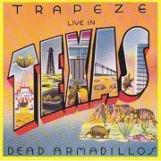 Trapeze - Live In Texas: Dead Armadillos (1981)