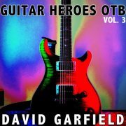 David Garfield - Guitar Heroes OTB, Vol. 3 (2021)