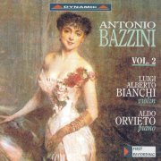 Luigi Alberto Bianchi, Aldo Orvieto - Bazzini: Works for Violin and Piano, Vol. 2 (2000)