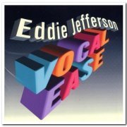 Eddie Jefferson - Vocal Ease (1999) [Reissue 2003]