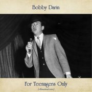 Bobby Darin - For Teenagers Only (Remastered 2020) (2020)
