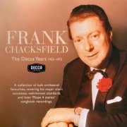 Frank Chacksfield And His Orchestra - The Decca Years 1953-1975 (2000) CD-Rip
