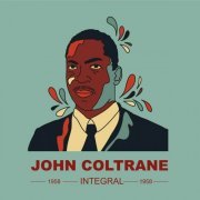 John Coltrane - INTEGRAL JOHN COLTRANE 1958 (2024)