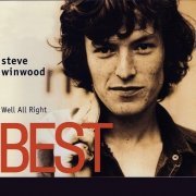 Steve Winwood - Best - Well All Right (2003)