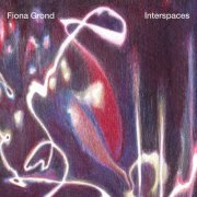Fiona Grond - Interspaces (2021)