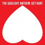 The Gaslight Anthem - Get Hurt (Deluxe) (2014) [Hi-Res]