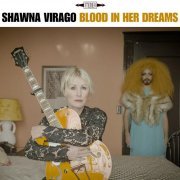 Shawna Virago - Blood In Her Dreams (2024)