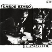 Gabor Szabo - In Stockholm (2001)