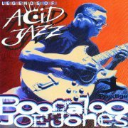 Boogaloo Joe Jones - Legends Of Acid Jazz (1996)