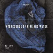 Idlir Shyti - Intercourse of Fire and Water (2022) [Hi-Res]