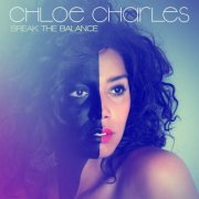 Chloe Charles - Break The Balance (2014) [Hi-Res]