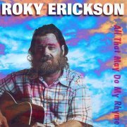 Roky Erickson - All That May Do My Rhyme (1995)